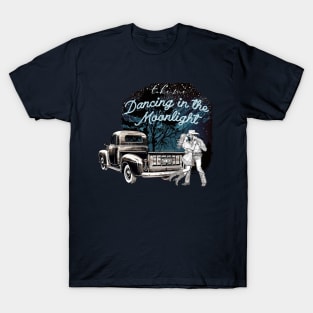 Take Me Dancing In The Moonlight T-Shirt